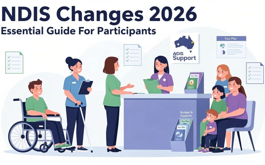 Understanding NDIS Planning Changes: What Participants And Providers Need To Know